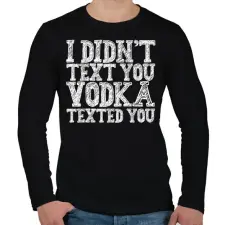 PRINTFASHION I didn't text you - fehér - Férfi hosszú ujjú póló - Fekete férfi póló