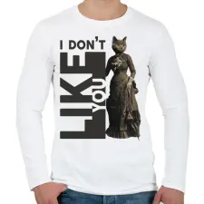 PRINTFASHION I don't like you - Cicás - Férfi hosszú ujjú póló - Fehér férfi póló