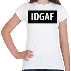 PRINTFASHION I Dont Give A Fuck logó - Női póló - Fehér