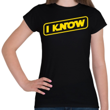 PRINTFASHION I know - Női póló - Fekete női póló