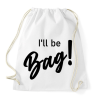 PRINTFASHION I'll be bag! - Táska minta - Sportzsák, Tornazsák - Fehér
