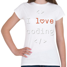 PRINTFASHION I love coding, szeretek programozni - Női póló - Fehér