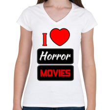 PRINTFASHION I love Horror Movies - Női V-nyakú póló - Fehér női póló