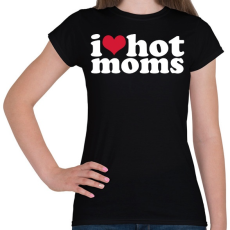 PRINTFASHION i love hot moms - Női póló - Fekete