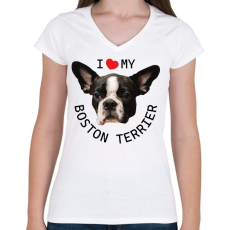 PRINTFASHION I love my Boston Terrier - Női V-nyakú póló - Fehér