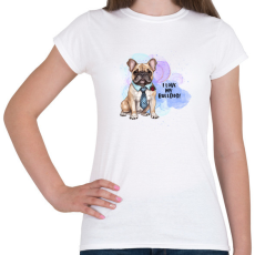PRINTFASHION I love my bulldog - Női póló - Fehér