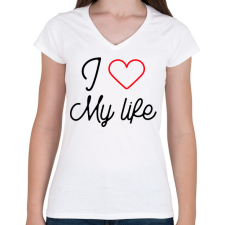 PRINTFASHION I love my life - Női V-nyakú póló - Fehér női póló