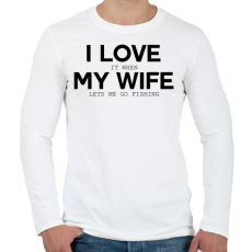 PRINTFASHION I love my wife. - Férfi hosszú ujjú póló - Fehér