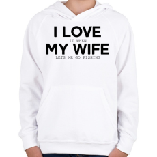 PRINTFASHION I love my wife. - Gyerek kapucnis pulóver - Fehér