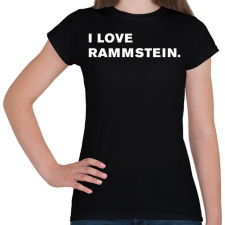 PRINTFASHION I love Rammstein. - Női póló - Fekete női póló