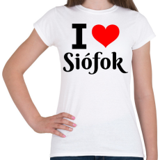 PRINTFASHION I love Siófok - Női póló - Fehér