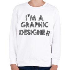 PRINTFASHION I'm a graphic designer - Gyerek pulóver - Fehér gyerek pulóver, kardigán