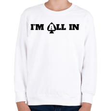 PRINTFASHION I'm all in - Gyerek pulóver - Fehér
