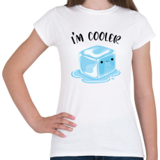 PRINTFASHION I'm cooler - Női póló - Fehér