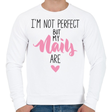 PRINTFASHION I'm not perfect but my nails are - Férfi pulóver - Fehér