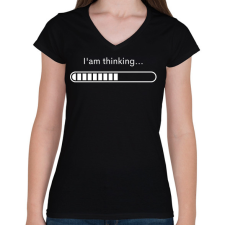 PRINTFASHION I'm thinking - Gondolkodom - vicces póló - Női V-nyakú póló - Fekete női póló