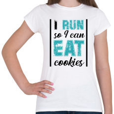 PRINTFASHION I run so I can eat cookies - Női póló - Fehér