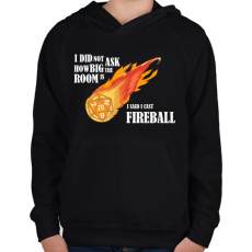 PRINTFASHION I said I cast Fireball - Gyerek kapucnis pulóver - Fekete