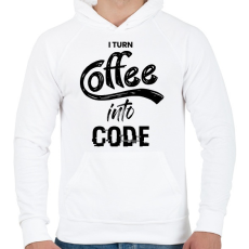 PRINTFASHION I Turn Coffee Into Code - Férfi kapucnis pulóver - Fehér
