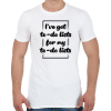 PRINTFASHION I've got to -do lists - Férfi póló - Fehér