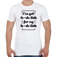 PRINTFASHION I've got to -do lists - Férfi póló - Fehér férfi póló