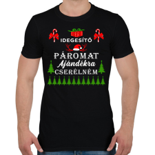 PRINTFASHION Idegesítő páromat ajándékra cserélném - Férfi póló - Fekete férfi póló