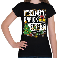 PRINTFASHION Idén nem kaptok szart se - Női póló - Fekete