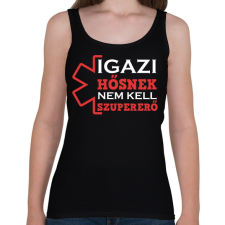 PRINTFASHION Igazi hősnek nem kell szupererő - Női atléta - Fekete női trikó