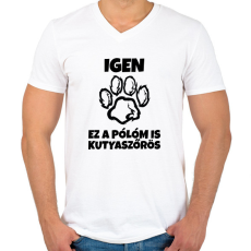 PRINTFASHION Igen, ez a pólóm is kutyaszőrös - Férfi V-nyakú póló - Fehér