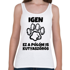 PRINTFASHION Igen, ez a pólóm is kutyaszőrös - Női atléta - Fehér