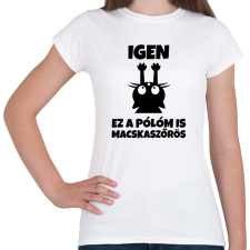 PRINTFASHION Igen, ez a pólóm is macskaszőrös - Női póló - Fehér női póló