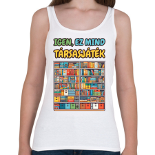 PRINTFASHION Igen, ez mind társasjáték - Női atléta - Fehér női trikó