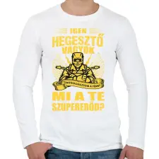 PRINTFASHION Igen hegesztő vagyok - Férfi hosszú ujjú póló - Fehér férfi póló