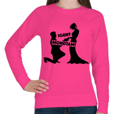 PRINTFASHION Igent mondtam! - Női pulóver - Fukszia női pulóver, kardigán