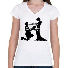 PRINTFASHION Igent mondtam! - Női V-nyakú póló - Fehér női póló