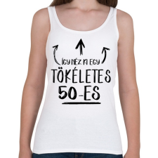 PRINTFASHION Így néz ki egy tökéletes 50-es - Női atléta - Fehér női trikó