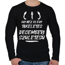 PRINTFASHION Így néz ki egy tökéletes decemberi születésű - Férfi hosszú ujjú póló - Fekete