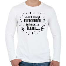 PRINTFASHION Illyés Gyula - Milyen hamar... (fekete) - Férfi hosszú ujjú póló - Fehér férfi póló