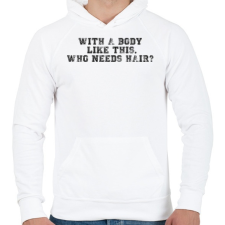 PRINTFASHION Ilyen testtel. - Férfi kapucnis pulóver - Fehér férfi pulóver, kardigán