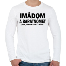 PRINTFASHION Imádom a barátnőm - Férfi hosszú ujjú póló - Fehér