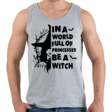 PRINTFASHION In a world full of Princess be a Witch - Férfi atléta - Sport szürke