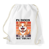 PRINTFASHION In Dogs We Trust - Sportzsák, Tornazsák - Fehér