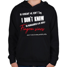 PRINTFASHION In Hungary we don't say - Gyerek kapucnis pulóver - Fekete