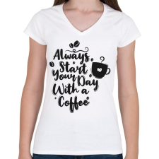 PRINTFASHION Indítsd a napod egy kávéval - Női V-nyakú póló - Fehér női póló