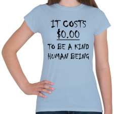 PRINTFASHION Ingyen van a kedves személyiség - Női póló - Világoskék női póló