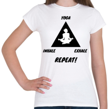 PRINTFASHION Inhale Exhale Repeat - Női póló - Fehér női póló