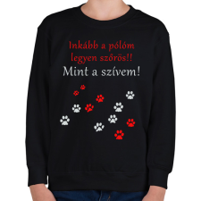 PRINTFASHION inkább a pólóm legyen szőrös - Gyerek pulóver - Fekete gyerek pulóver, kardigán