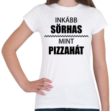 PRINTFASHION Inkább sörhas, mint pizzahát - Női póló - Fehér női póló