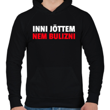 PRINTFASHION INNI JÖTTEM NEM BULIZNI - Férfi kapucnis pulóver - Fekete férfi pulóver, kardigán