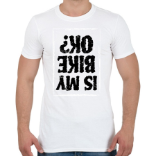 PRINTFASHION Is my bike ok? - Férfi póló - Fehér férfi póló